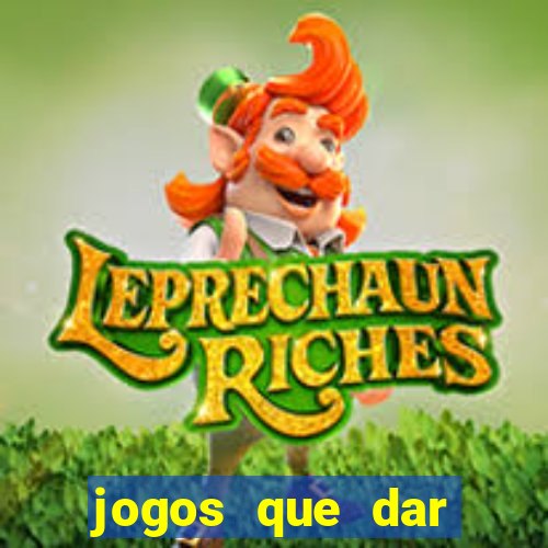 jogos que dar dinheiro de verdade